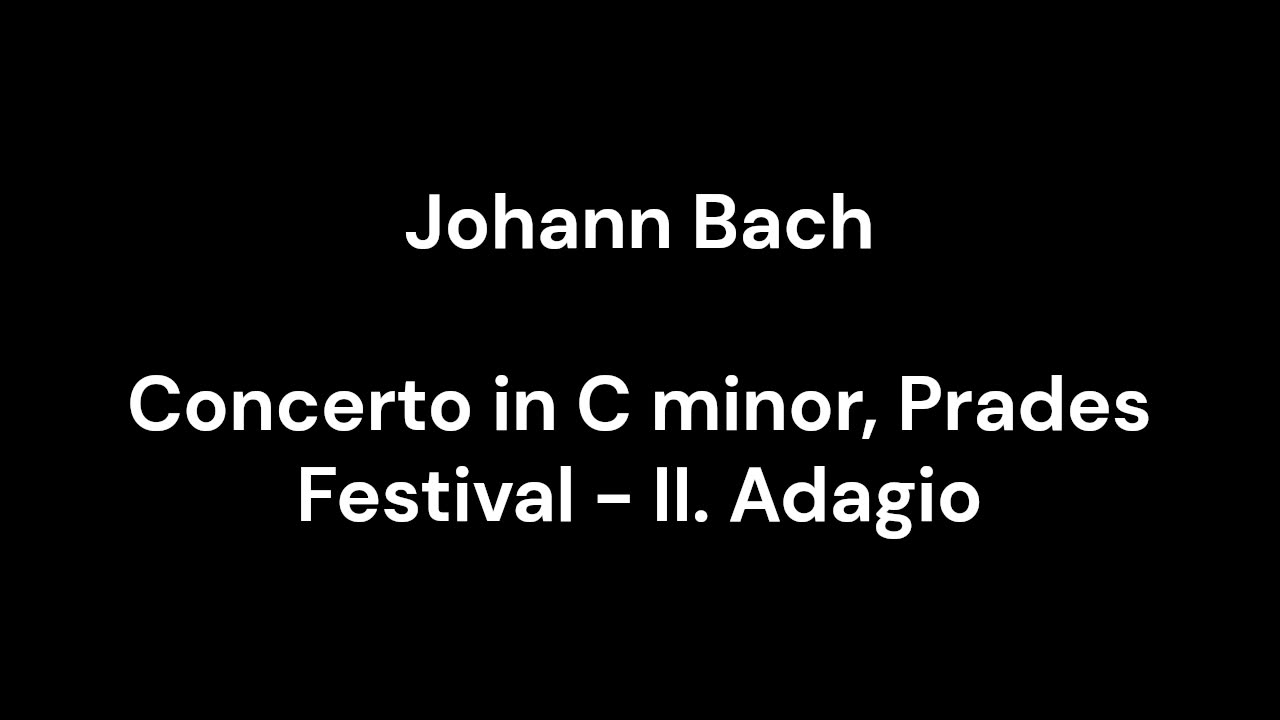 Concerto in C minor, Prades Festival - II. Adagio
