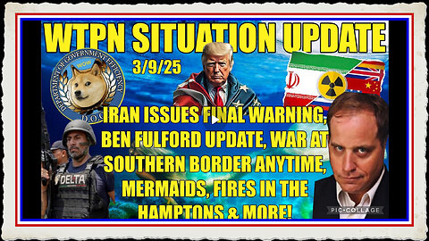 SOUTHERN BORDER WAR, IRAN WARNING, MERMAIDS, DOGE, VAX, BEN FULFORD MORE.