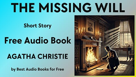 The Missing Will - A Short Story - by Agatha Christie - Best Audio Books for Free