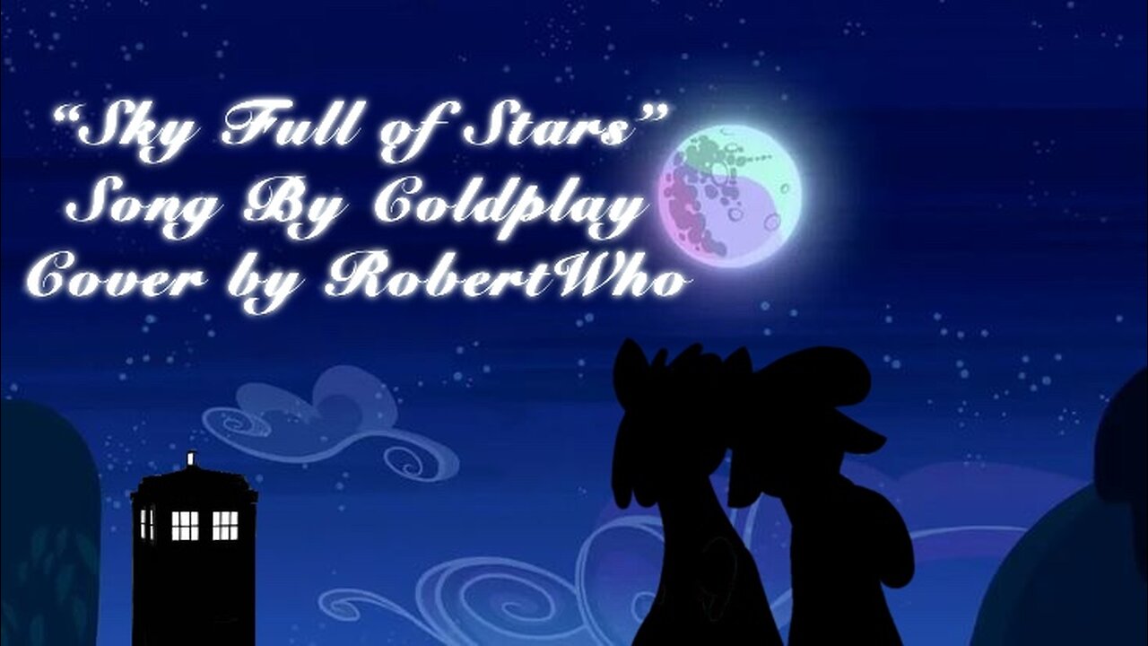 RobertWho Song Cover "Sky Full of Stars" by Coldplay