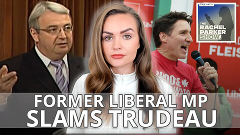 The Rachel Parker Show | Former Liberal MP says Trudeau has DESTROYED party brand (Ft. Dan McTeague)