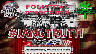 #J6Truth, Until They're All Home! [doc-u-series] - #SaveCitizenCast Presents... All Day Matinee