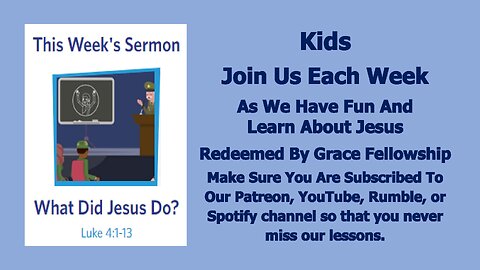 Sermons 4 Kids - What Did Jesus Do? - Luke 4:1-13