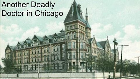 Another Deadly Doctor in Chicago