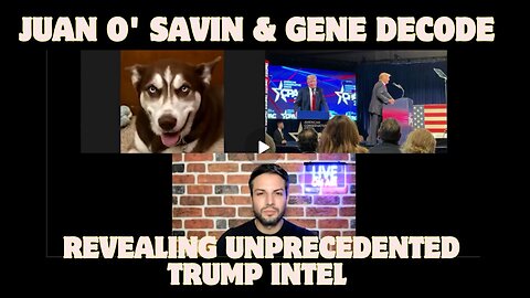 Juan O' Savin & Gene Decode- Revealing Unprecedented Trump Intel – This Could Change Everything!!!