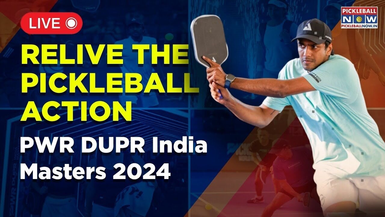 PWR DUPR India Masters 2024 – Relive the action! Watch intense battles with pickleball legends!