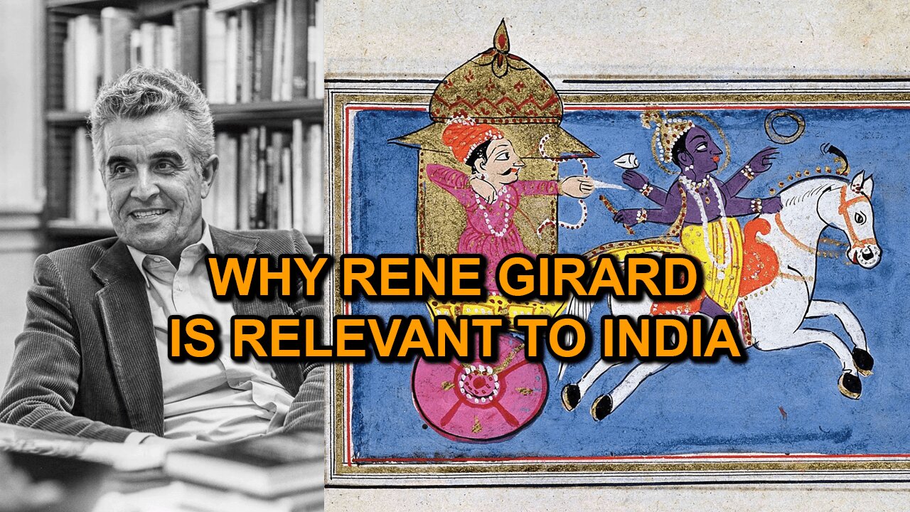 Why Rene Girard Is Relevant to India