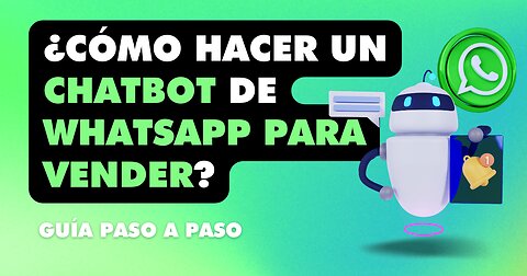 ✅ Cómo hacer un CHATBOT WhatsApp para VENDER 🤖💰 Fácil y barato + Sistema