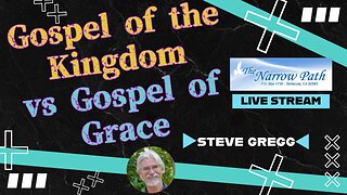 The Gospel of the Kingdom vs The Gospel of Grace | Mid-Acts Dispensationalism - Steve Gregg