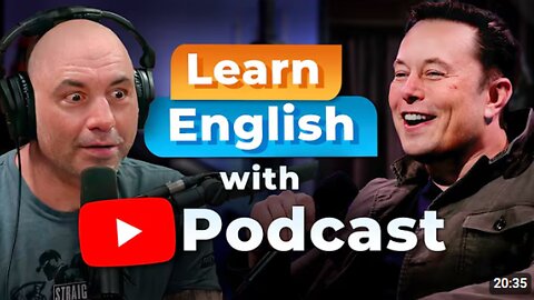 Learn English with the JOE ROGAN PODCAST — Elon Musk