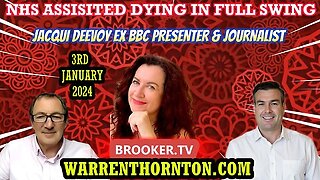 NHS ASSISTED DYING IN FULL SWING WITH JACQUI DEEVOY, WARREN THORNTON & PAUL BROOKER