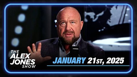 The Alex Jones Show TUESDAY FULL SHOW 1/21/25