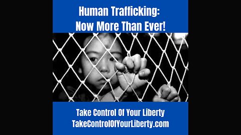 Human Trafficking; Now More Than Ever!