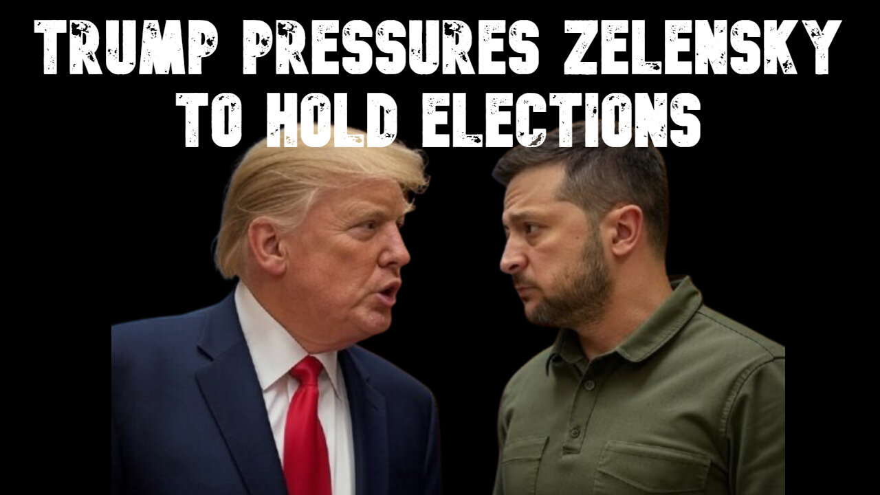 Trump Pressures Zelensky to Hold Elections: COI #768