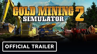 Gold Mining Simulator 2 - Official Cinematic Trailer