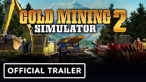 Gold Mining Simulator 2 - Official Cinematic Trailer