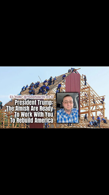 President Trump: The Amish Are Ready To Work With You To Rebuild America
