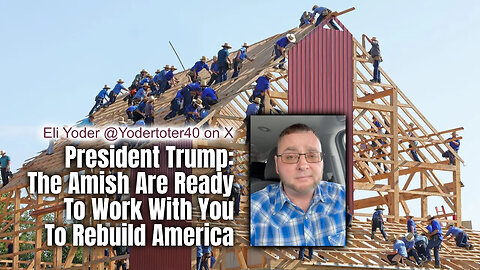 President Trump: The Amish Are Ready To Work With You To Rebuild America