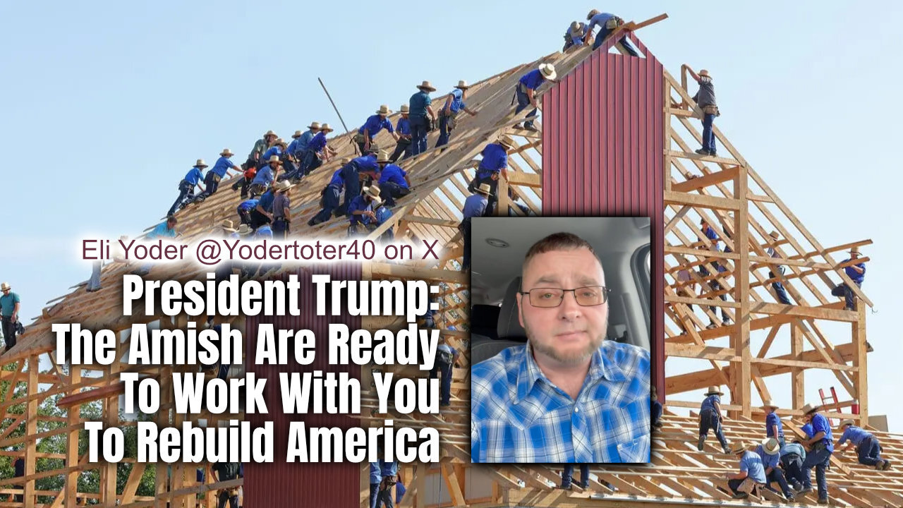 President Trump: The Amish Are Ready To Work With You To Rebuild America