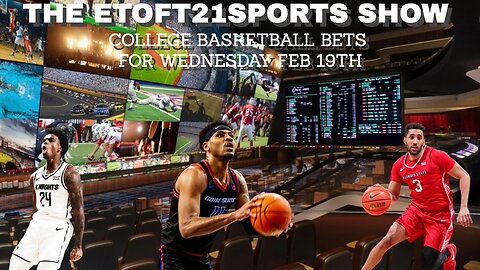 The Etoft21sports Show – College Basketball Bets