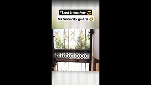 Backbencher VS Security Guard