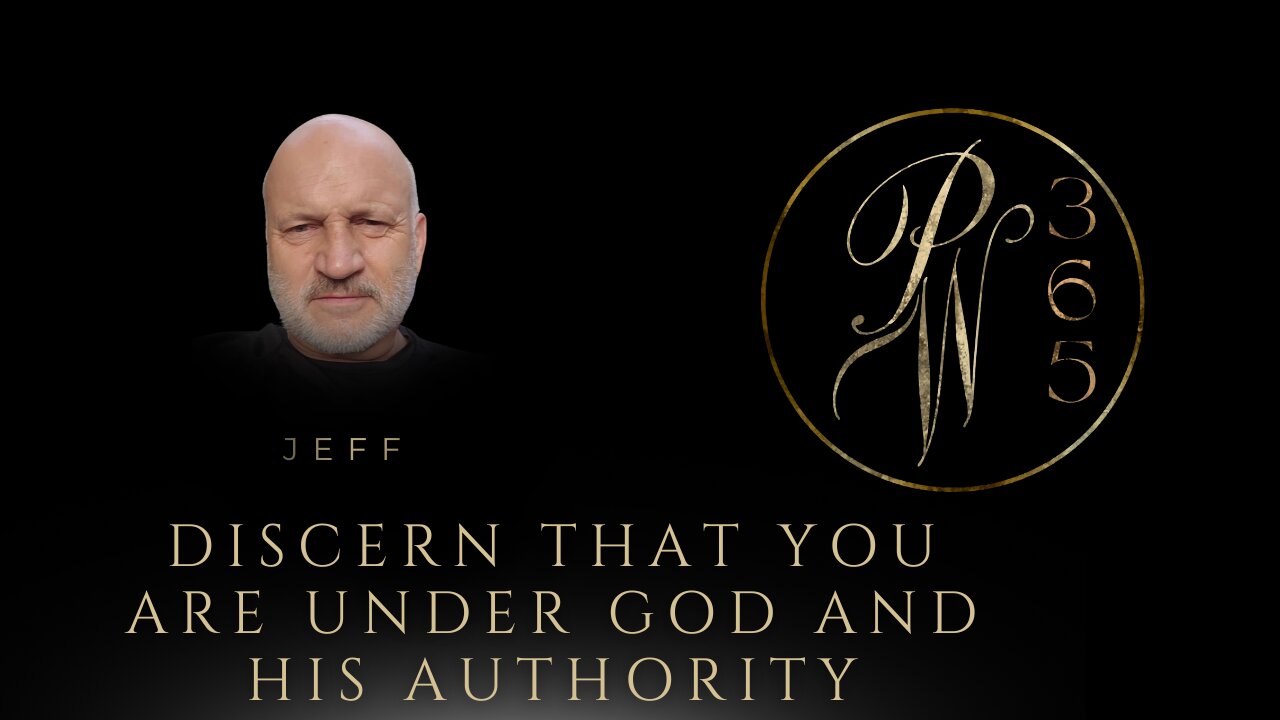 Discern That You Are Under God And His Authority