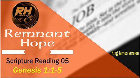 Scripture Reading 05: Genesis 1:1-5 - Remnant Hope