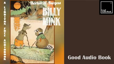 [Billy Mink] - by Thornton W. Burgess – Full Audiobook 🎧📖