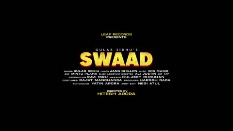 Swaad (Official Video) Gulab Sidhu _ Jang Dhillon _ Iris Music _ Hitesh Arora _ New Punjabi Song