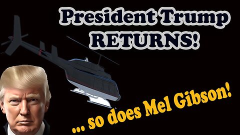TRUMP RETURNS! Helicopters are Go!! BOOM! - Read Sunday19 January 2025