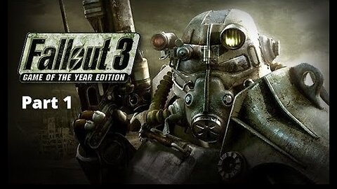 Fallout 3: Game of the Year Edition Walkthrough | Part 1