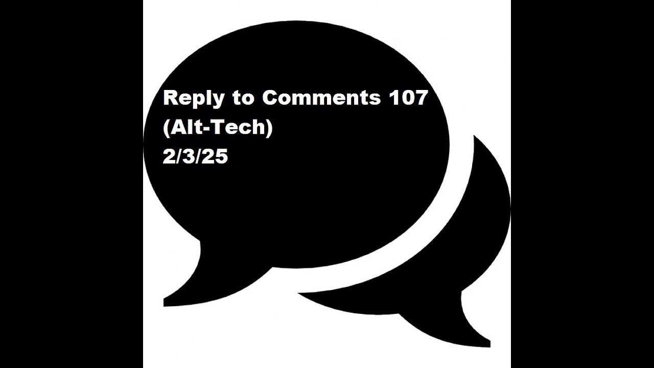 Reply to Comments 107 (Alt-Tech)