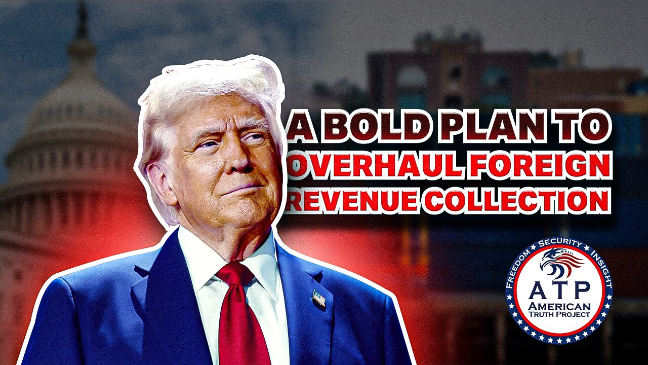 PRESIDENT TRUMP PROPOSES THE EXTERNAL REVENUE SERVICE: A BOLD PLAN TO OVERHAUL FOREIGN REVENUE