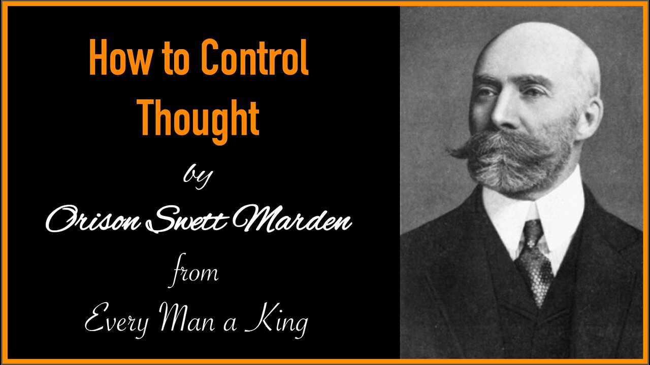 How to Control Thought by Orison Swett Marden from Every Man a King (Audiobook)