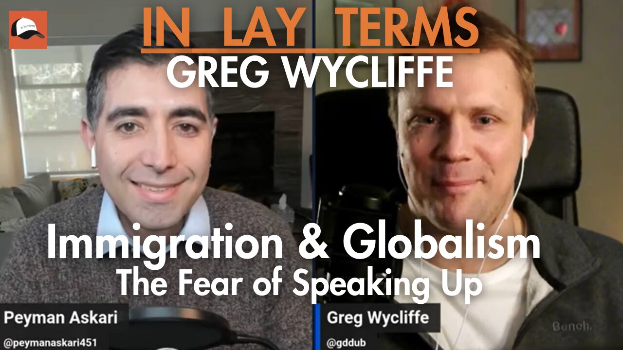 Greg Wycliffe | EP 155 | Immigration, Globalism & The Fear of Speaking Up