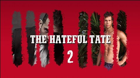 THE HATEFUL TATE EPISODE 2