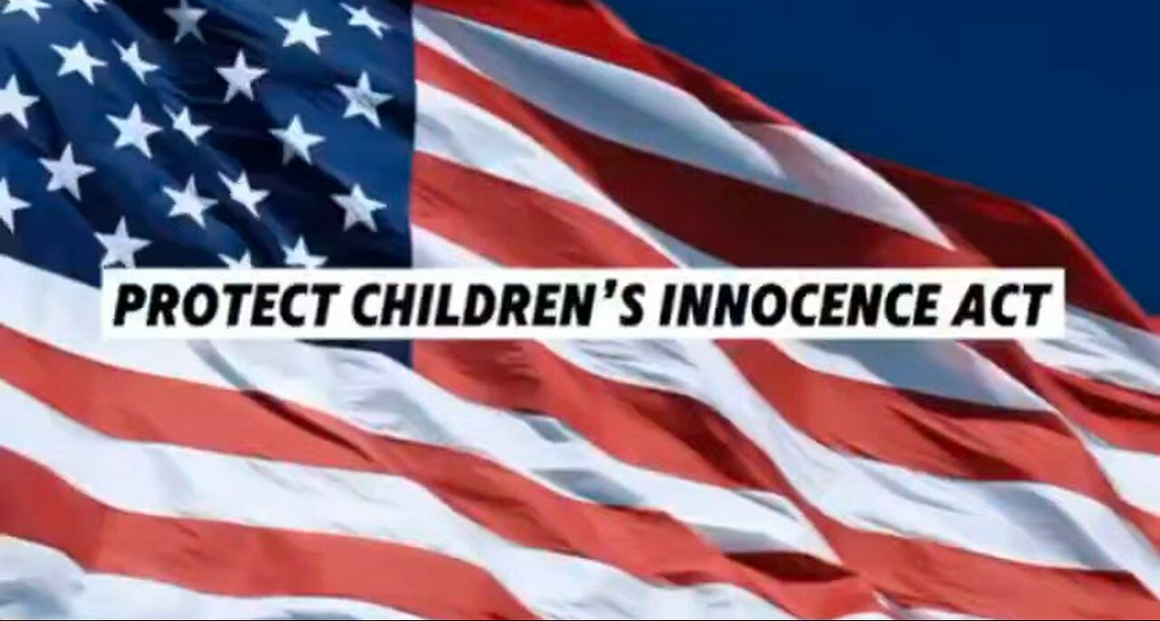 Protect Children’s Innocence Act