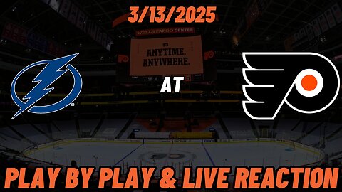 Philadelphia Flyers vs Tampa Bay Lightning Live Reaction | NHL | 3/13/2025 | Flyers vs Lightning