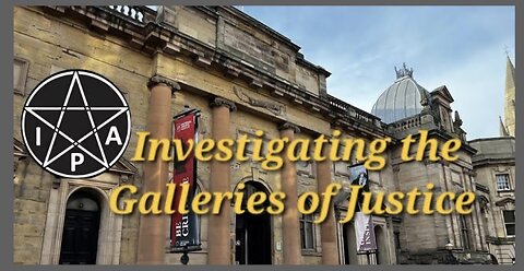 Investigating the Galleries of Justice