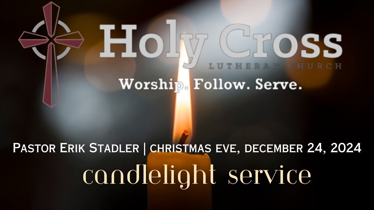 12/24/2024 | Christmas Eve Candlelight Service | Holy Cross Lutheran Church | Midland, Texas