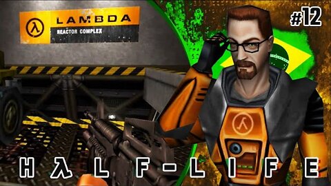 Half-Life (Dublado) | Núcleo. #12