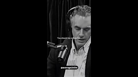 Jordan Peterson on being a Monster.