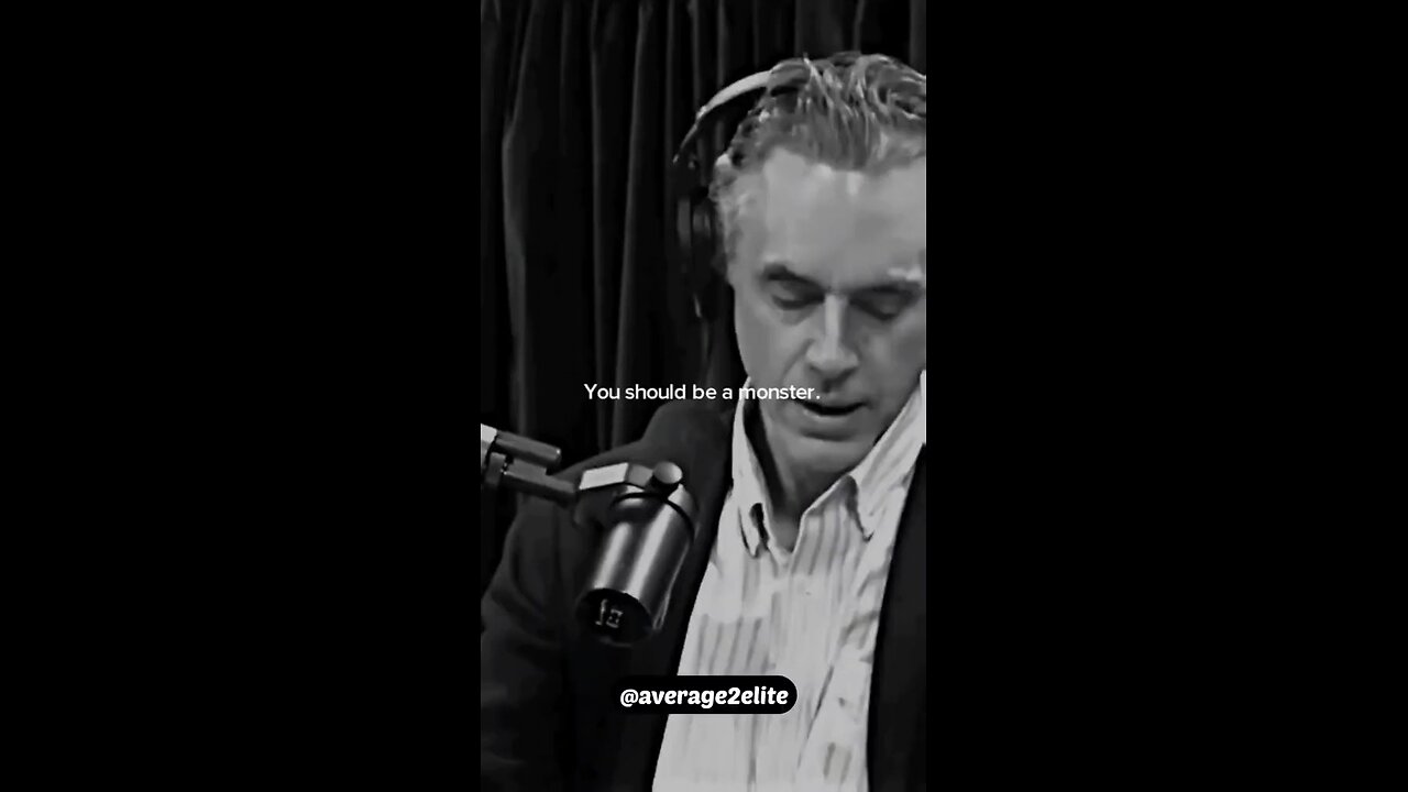Jordan Peterson on being a Monster.