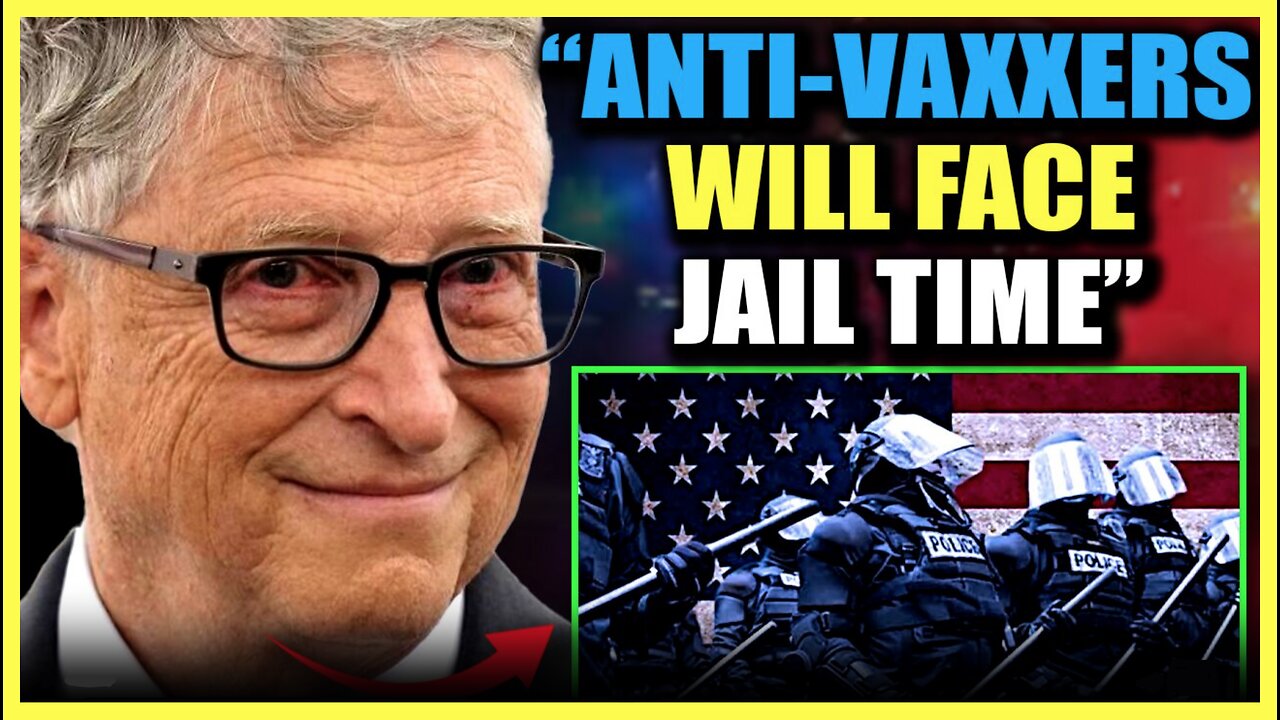 Bill Gates Drafts Executive Order to Make 'Vaccine Hesitancy' a Criminal Offense in America