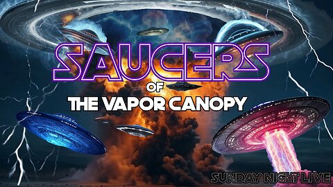 Saucers Of The Vapor Canopy