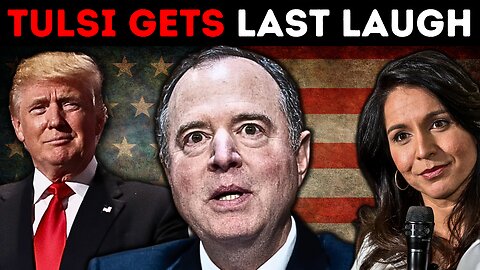 Adam Schiff CAUGHT SABOTAGING Tulsi Gabbard, Trump SHUTS CFPB