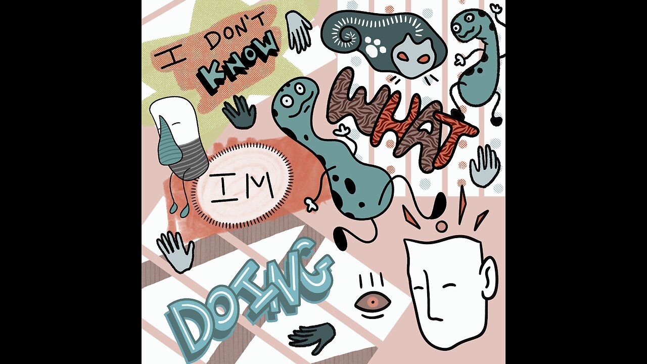 IDK What I'm Doing - Daily 30