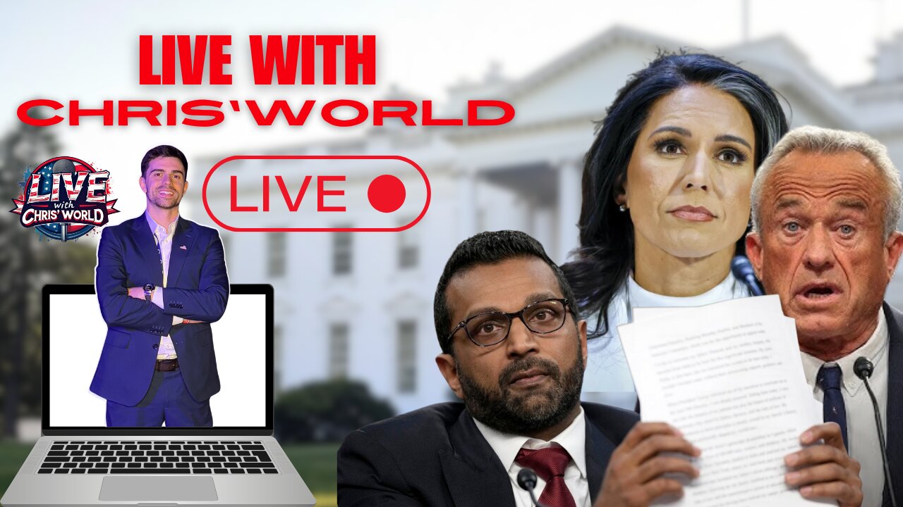 LIVE WITH CHRIS'WORLD - 01/30/2025 - CONFIRMATION HEARINGS ON RFK JR | KASH PATEL | TULSI GABBARD