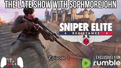 The Saboteur - Sniper Elite Resistance - Episode 1 - Late Night Gaming with sophmorejohn