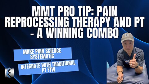 Pain Reprocessing Therapy and PT - A Winning Combination